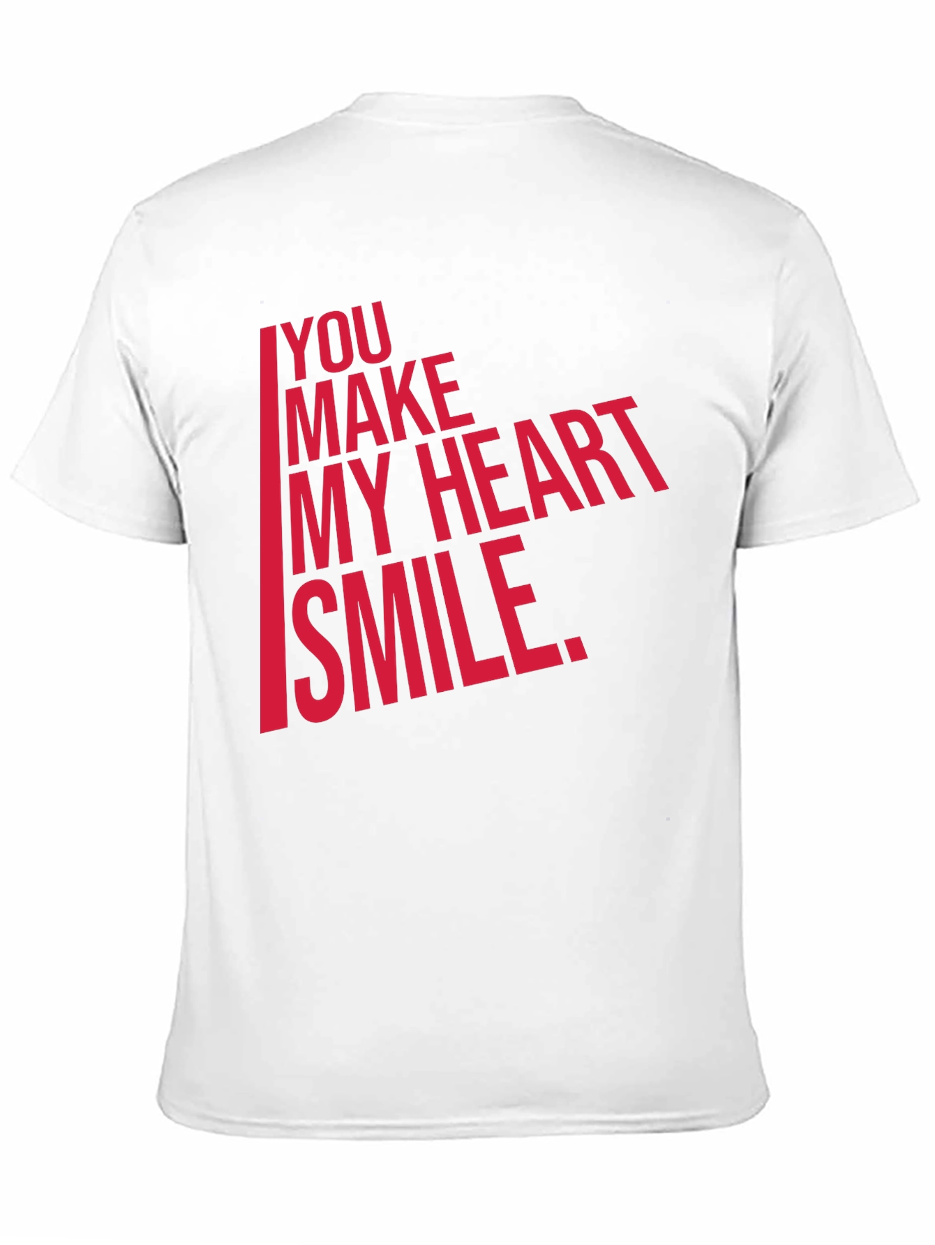 You Make My Heart Smile T-Shirt
