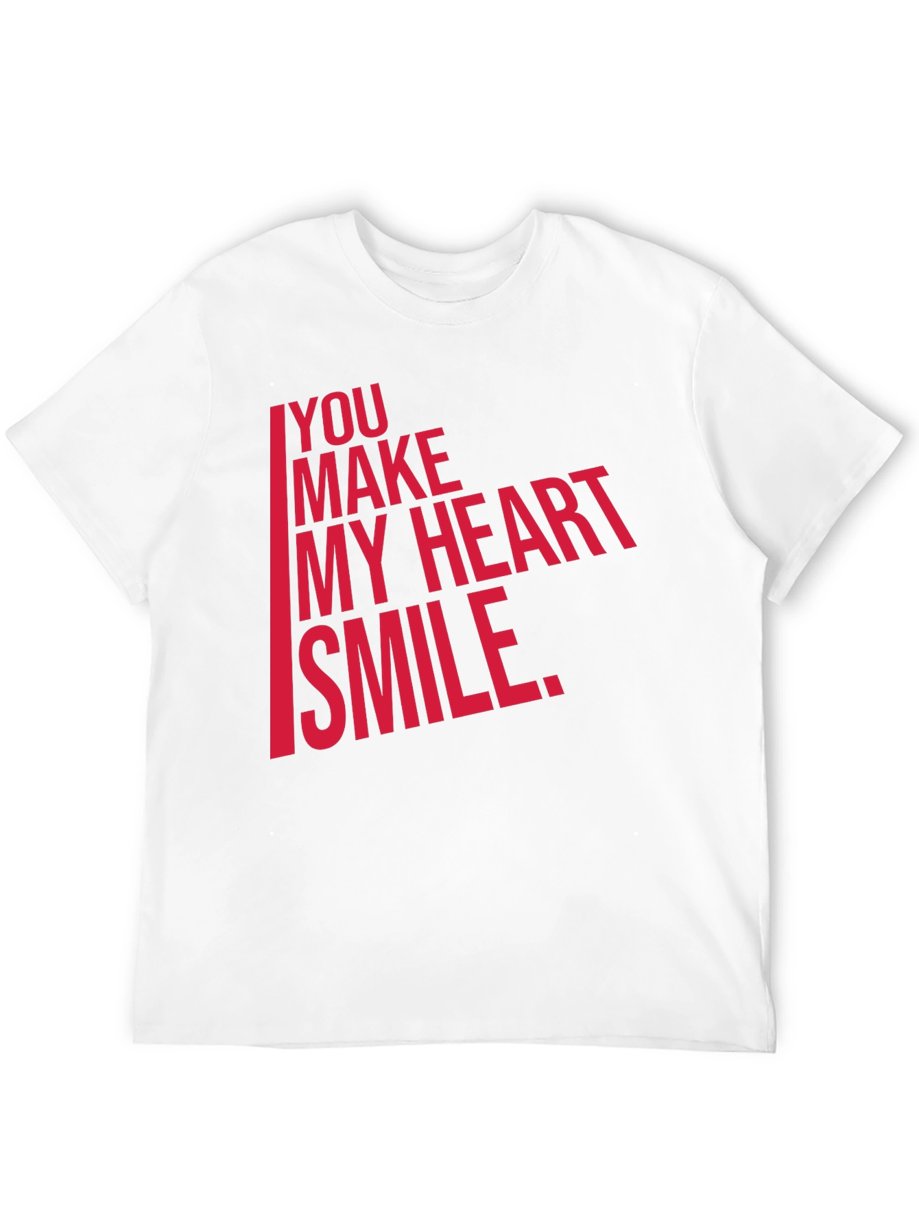 You Make My Heart Smile T-Shirt
