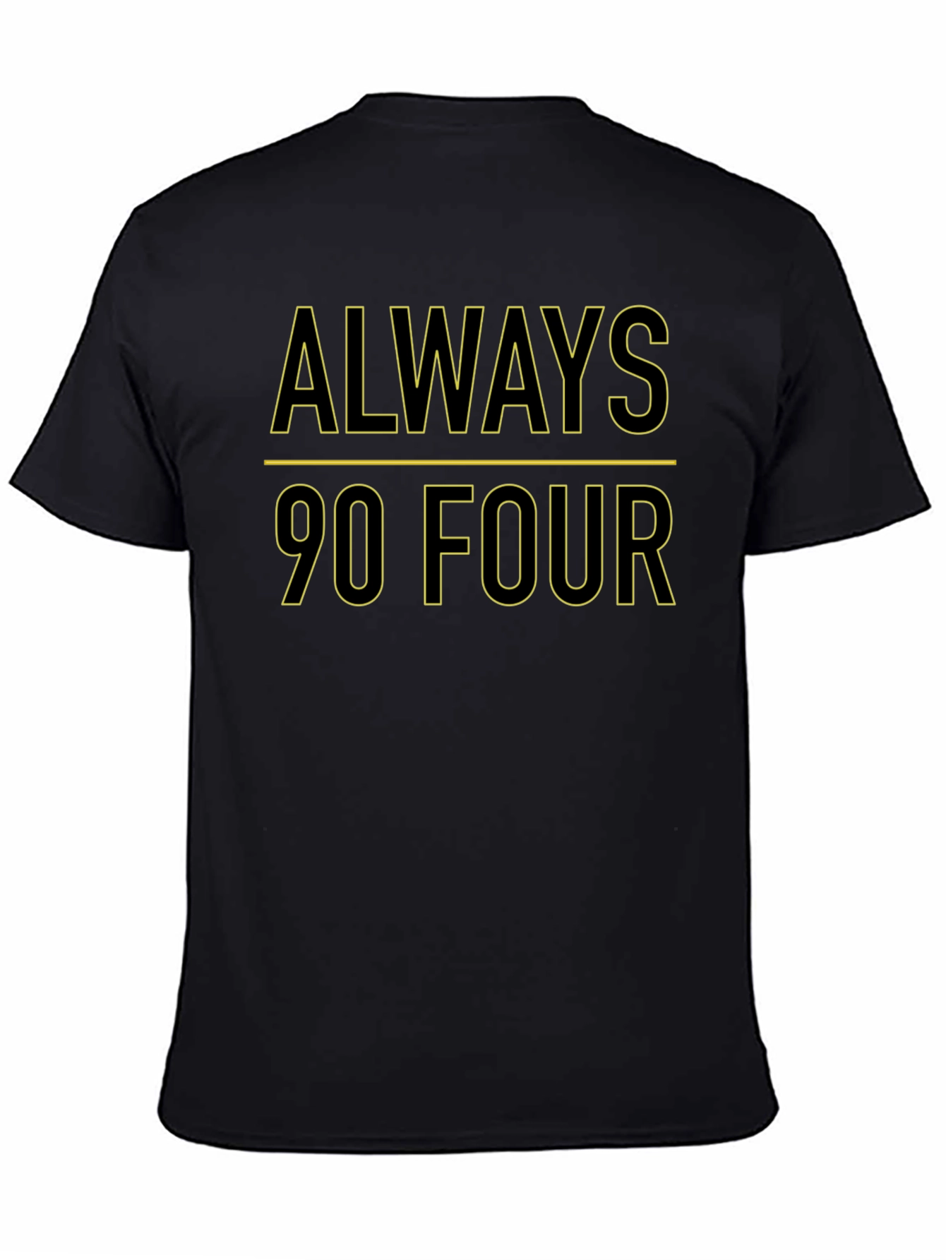 Always 90 Four T-Shirt