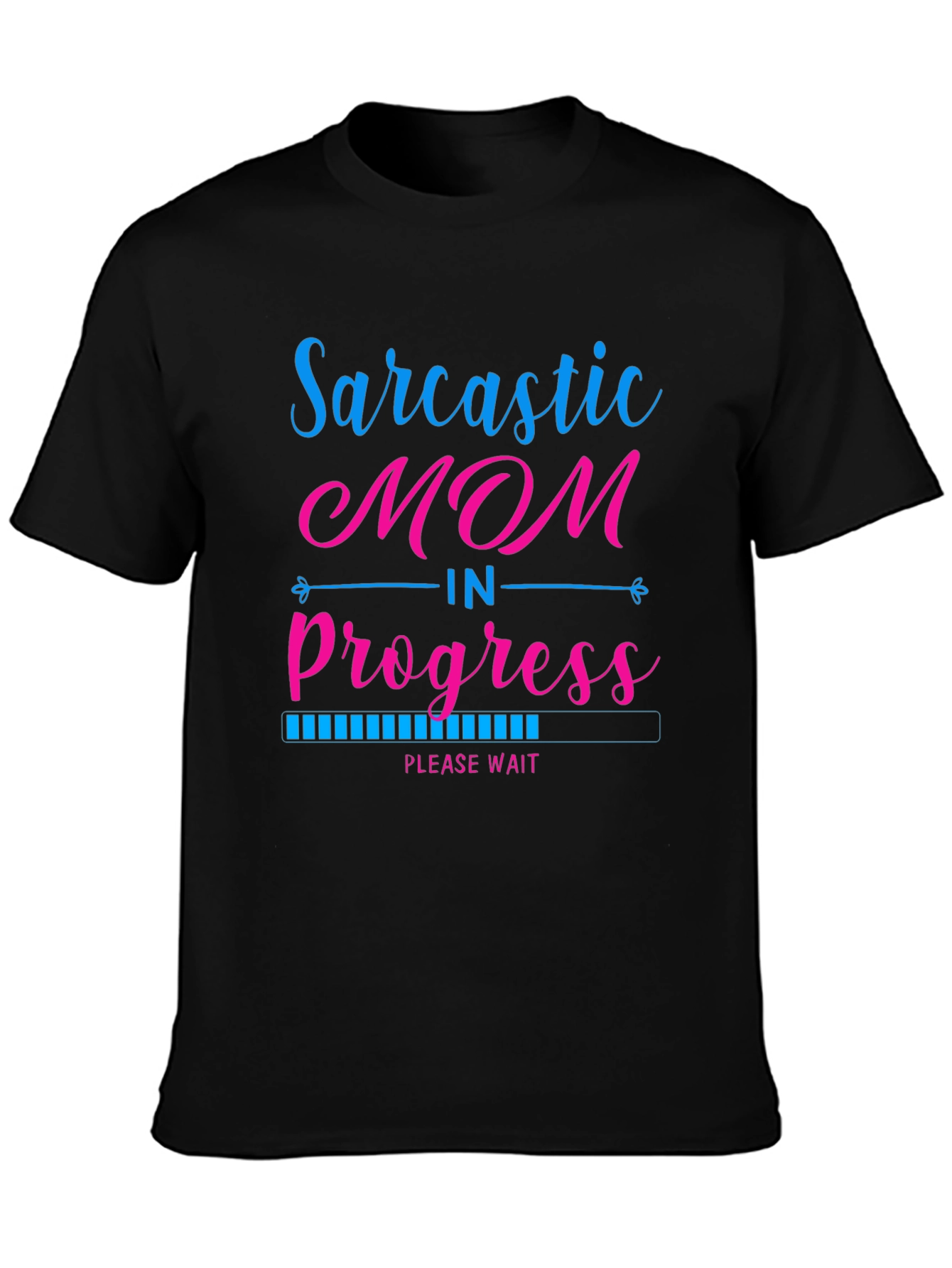 Sarcastic Mom in Progress Black T-Shirt