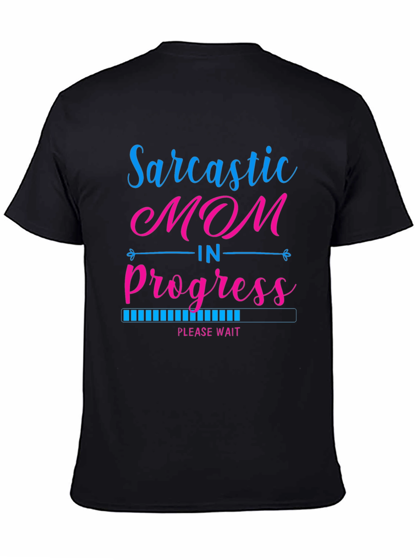 Sarcastic Mom in Progress Black T-Shirt