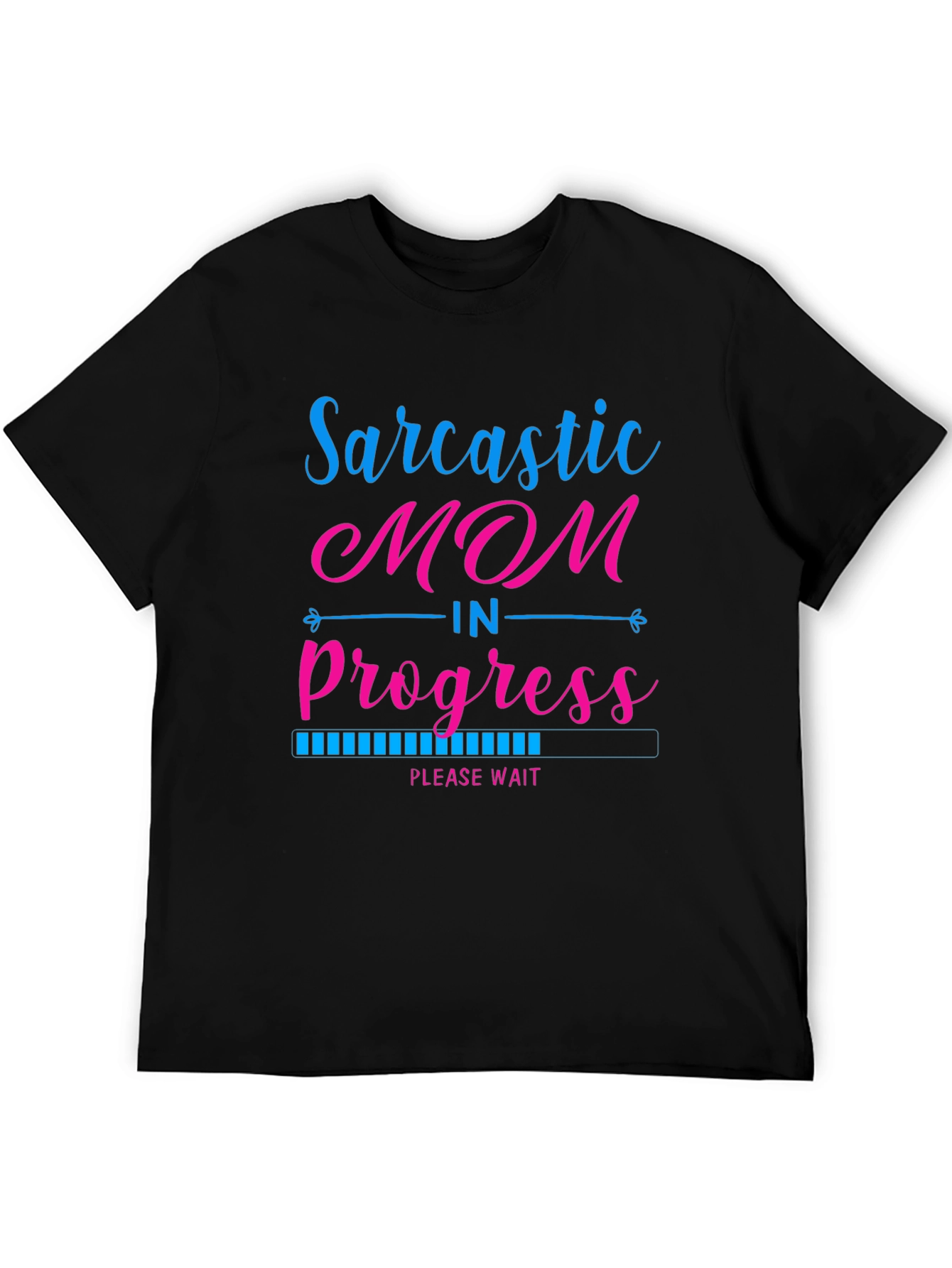Sarcastic Mom in Progress Black T-Shirt