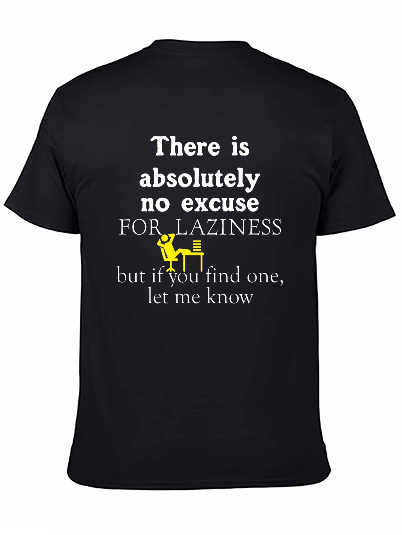 Funny Laziness Excuses T-Shirt