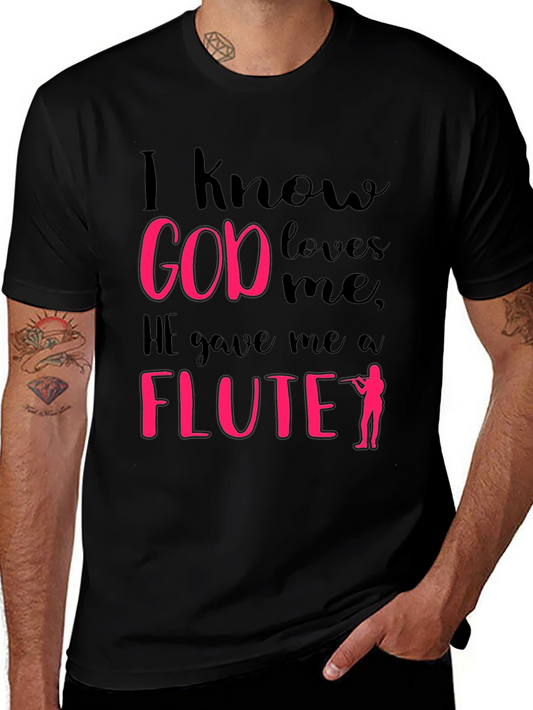 I Know God Loves Me Flute Player T-Shirt