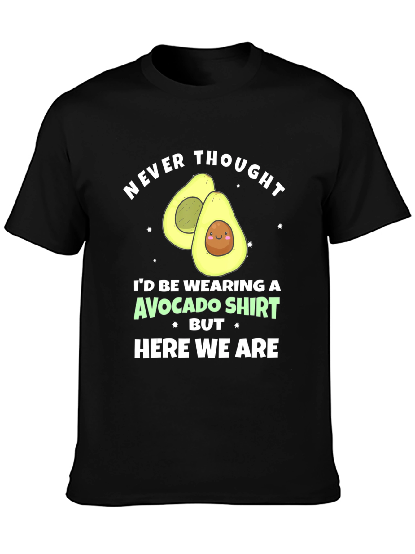 Avocado Shirt - Never Thought Id Be Wearing One!