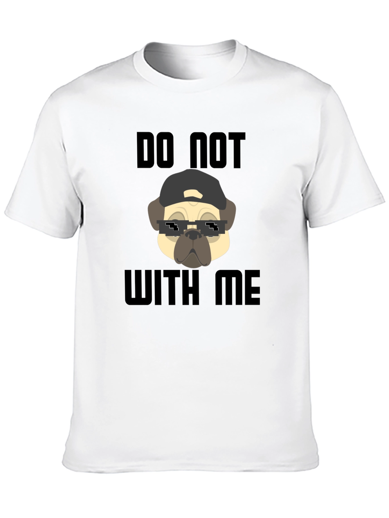 Funny Pug Do Not With Me Black T-Shirt