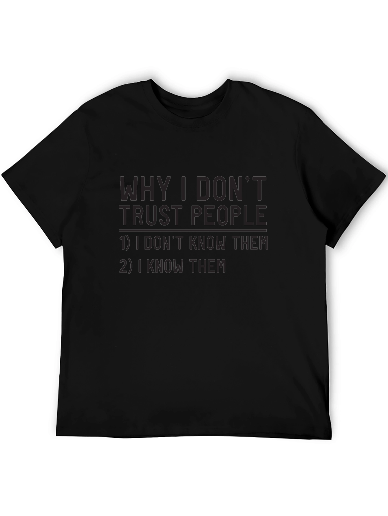 Funny Why I Dont Trust People Graphic Tee