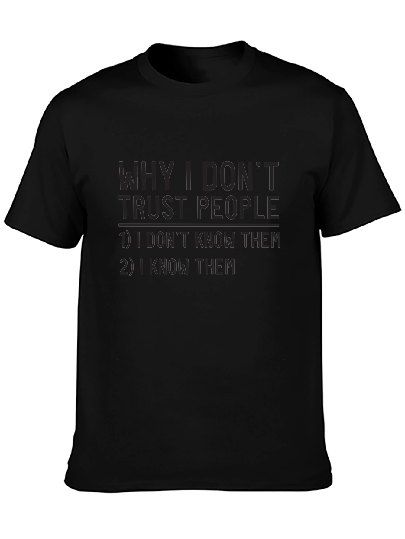 Funny Why I Dont Trust People Graphic Tee
