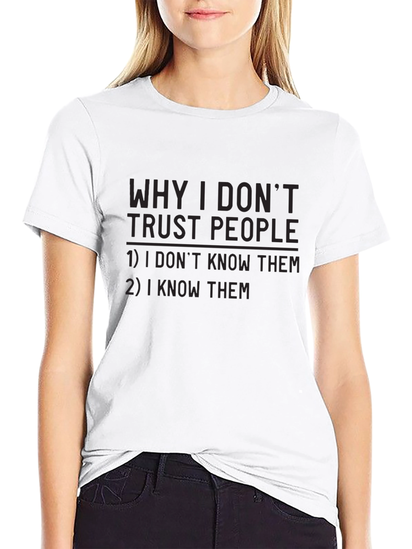 Funny Why I Dont Trust People Graphic Tee