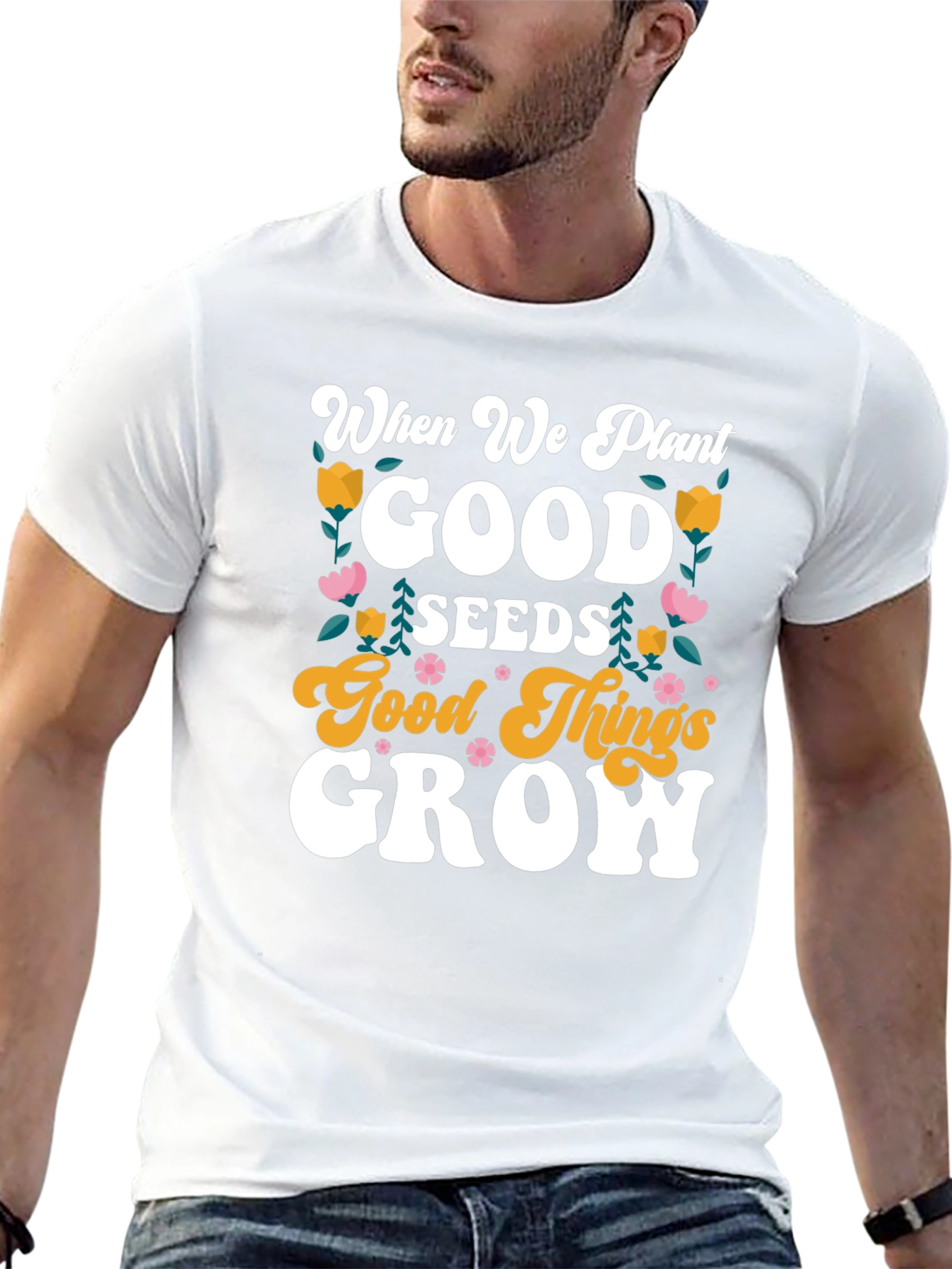 Good Seeds Grow T-Shirt - Soft Cotton Tee