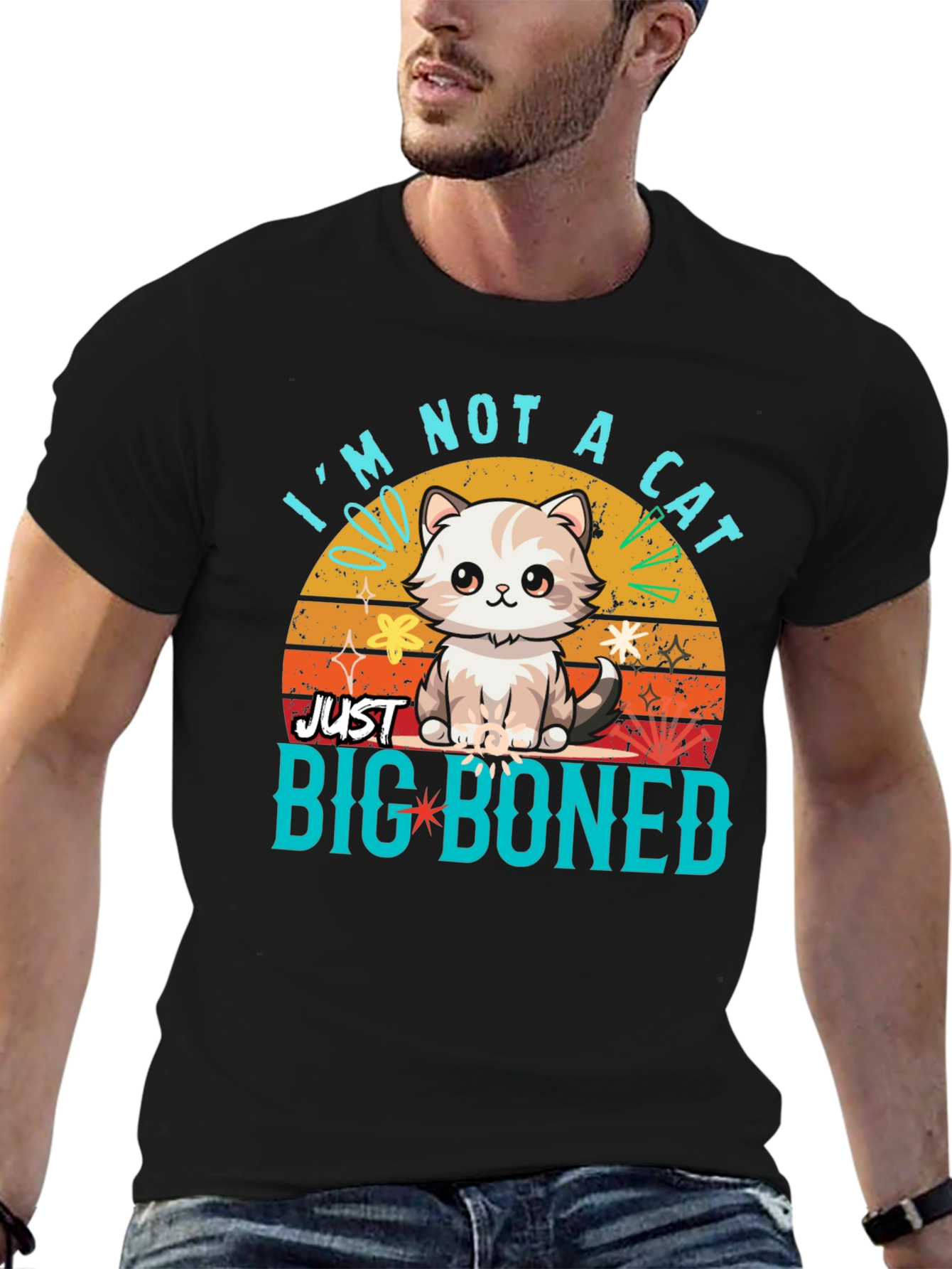 Im Not a Cat Just Big Boned T-Shirt
