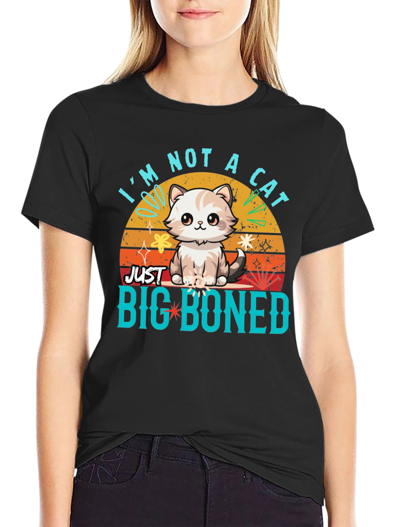 Im Not a Cat Just Big Boned T-Shirt
