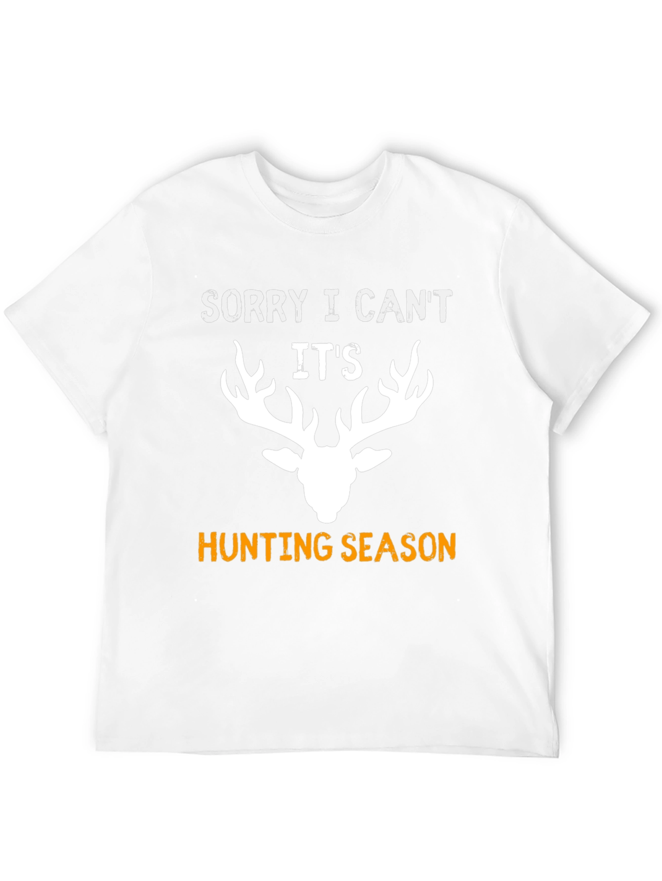 Sorry I Cant Its Hunting Season T-Shirt
