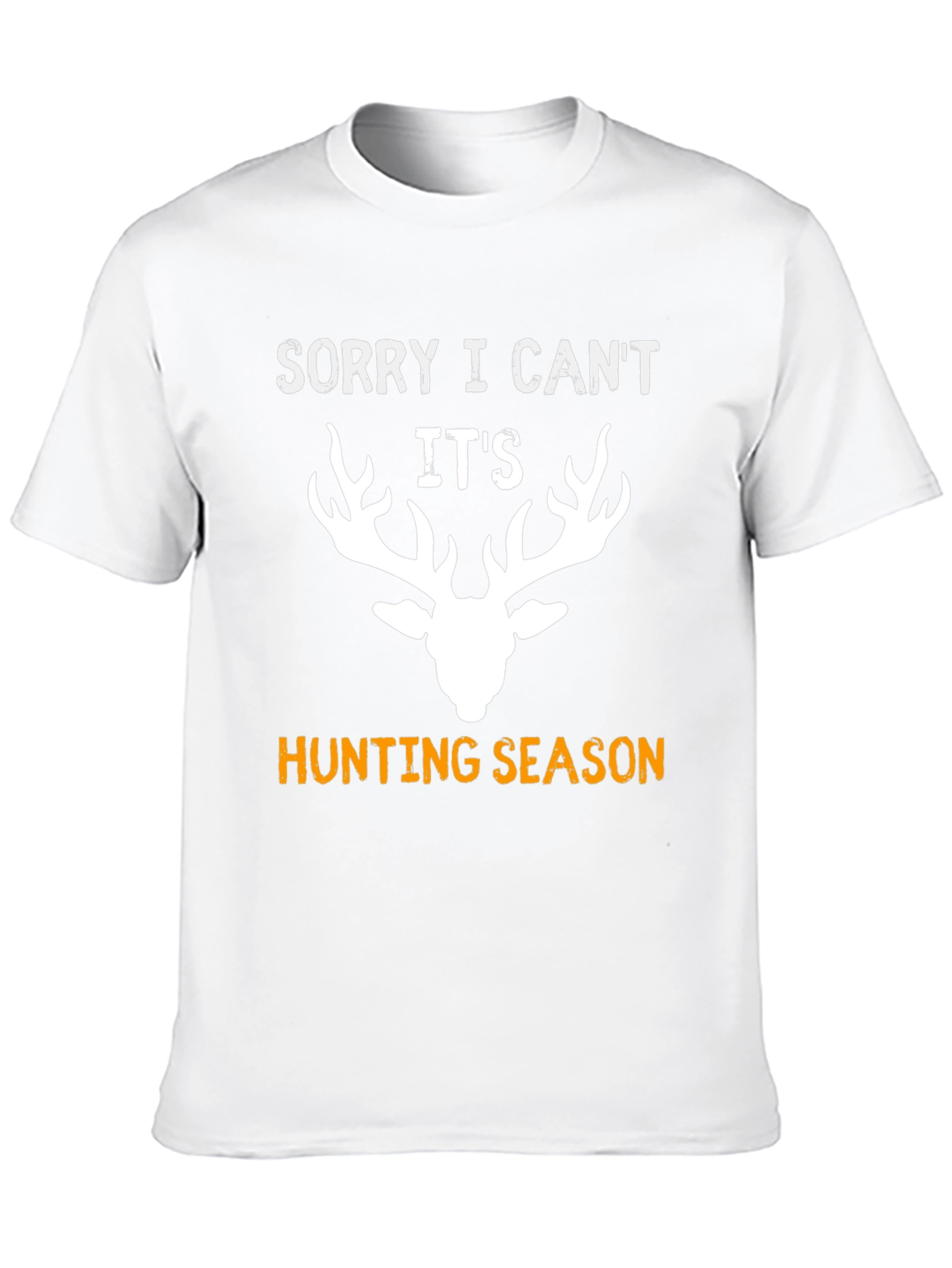 Sorry I Cant Its Hunting Season T-Shirt