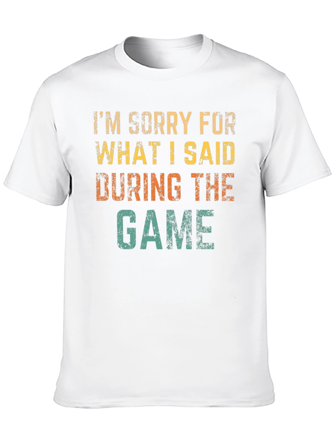Im Sorry For What I Said T-Shirt