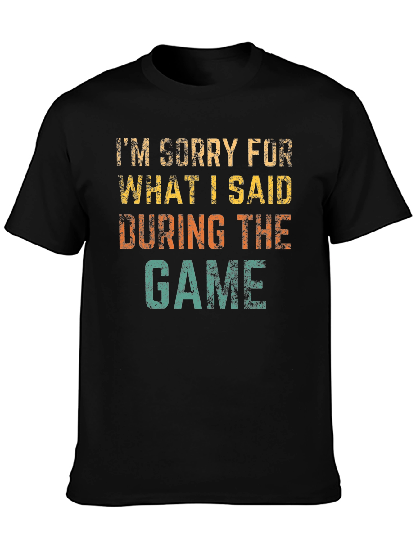 Im Sorry For What I Said T-Shirt