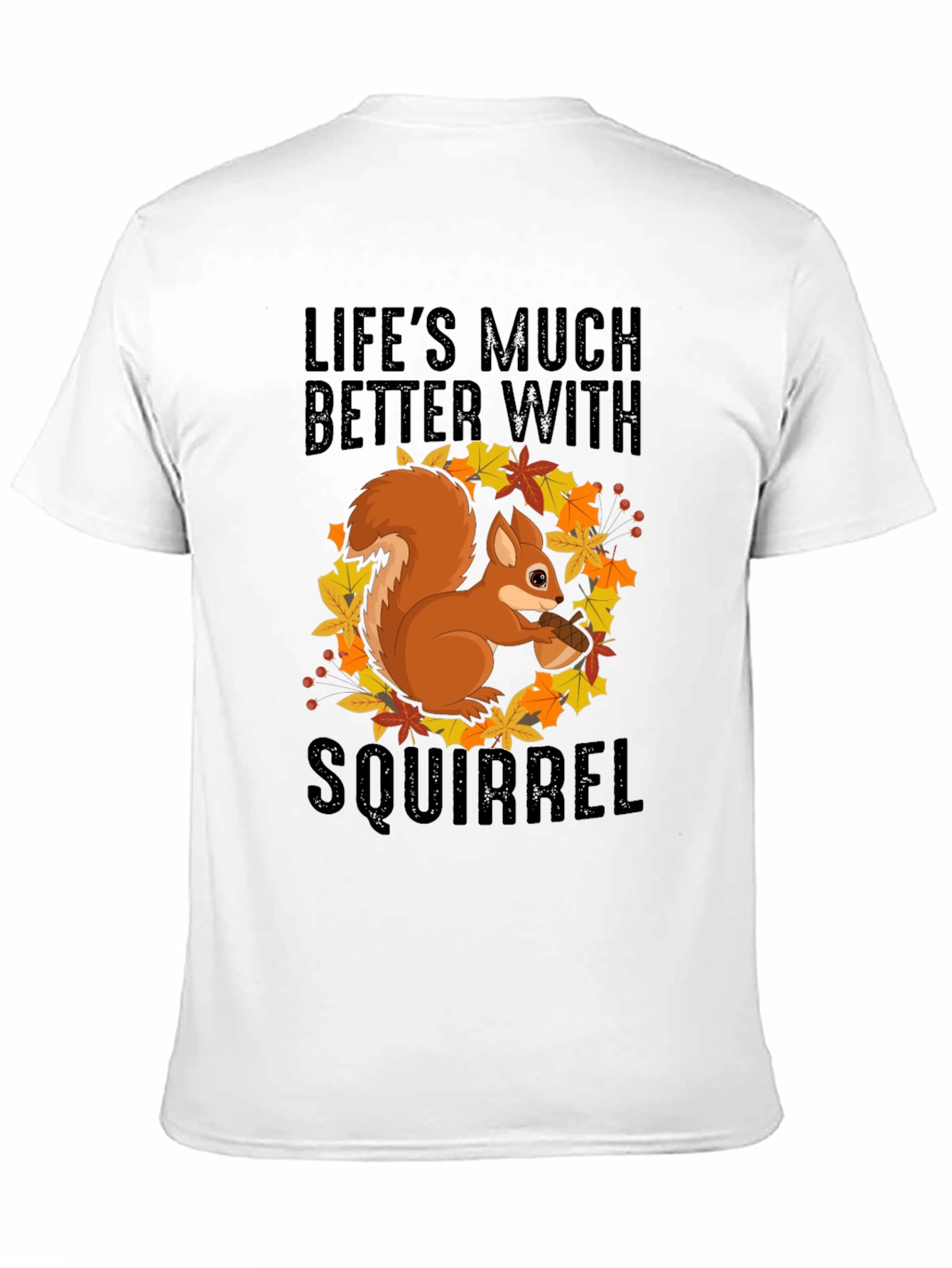 Squirrel Graphic Tee - Lifes Much Better