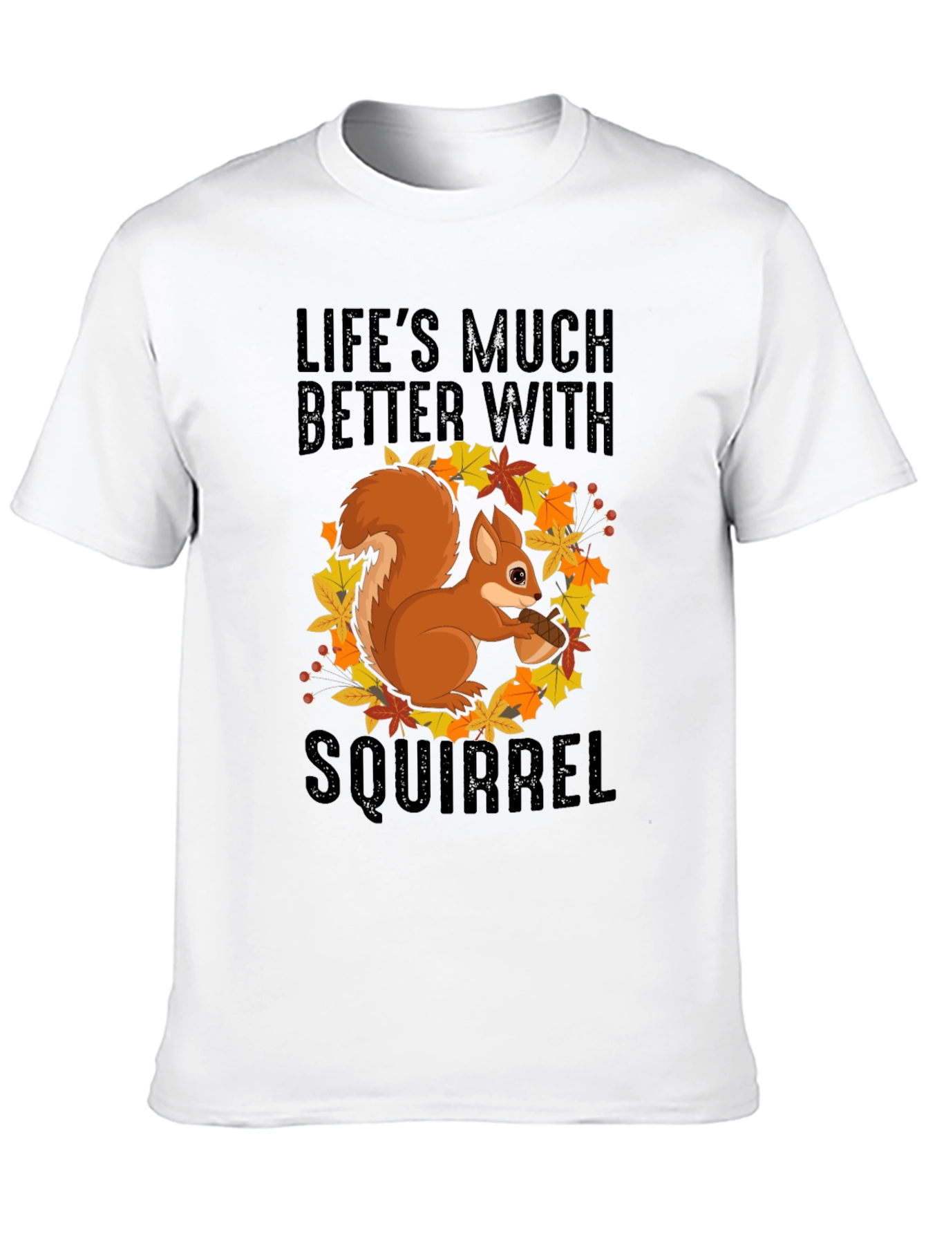 Squirrel Graphic Tee - Lifes Much Better