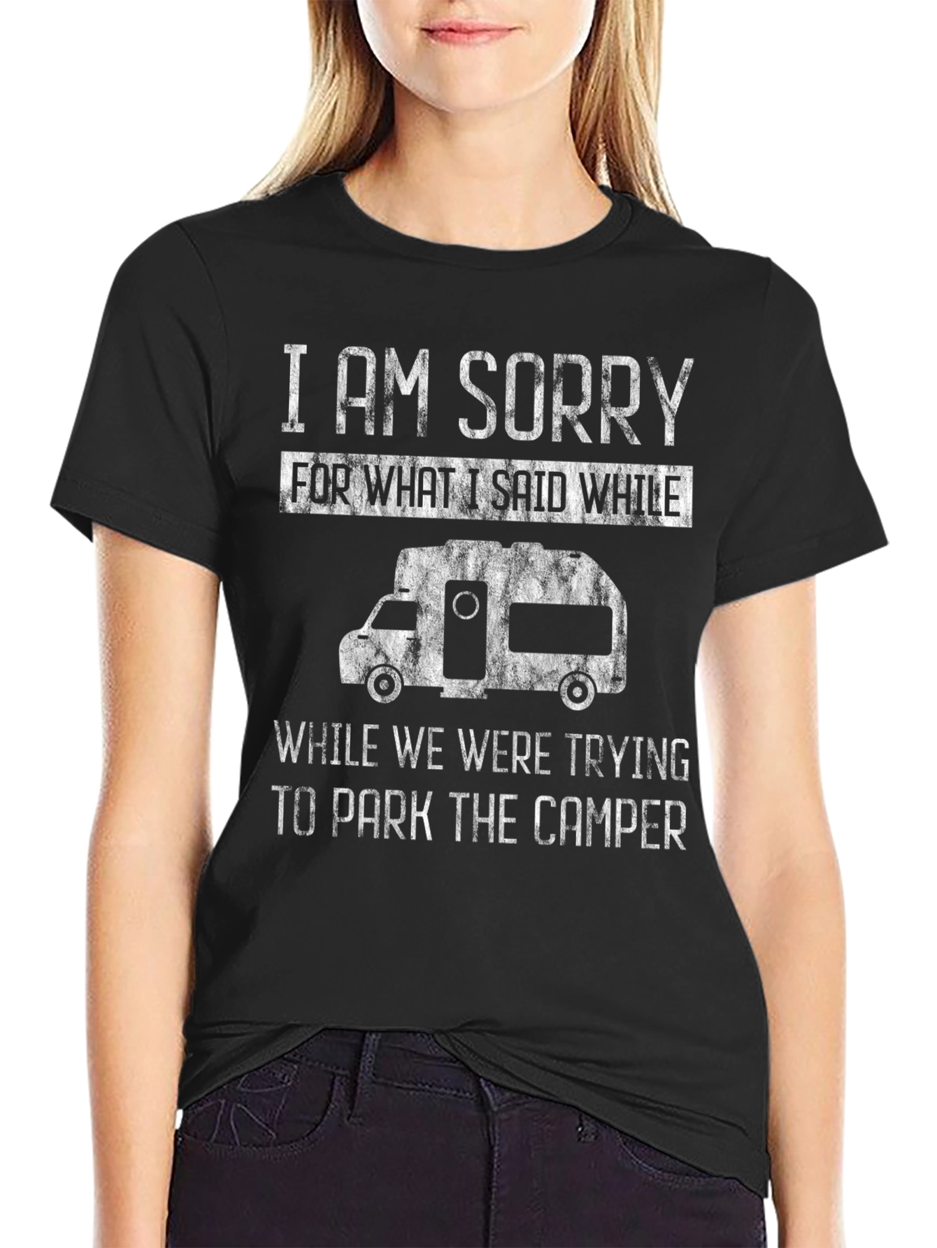 Funny Camper T-Shirt - I Am Sorry...