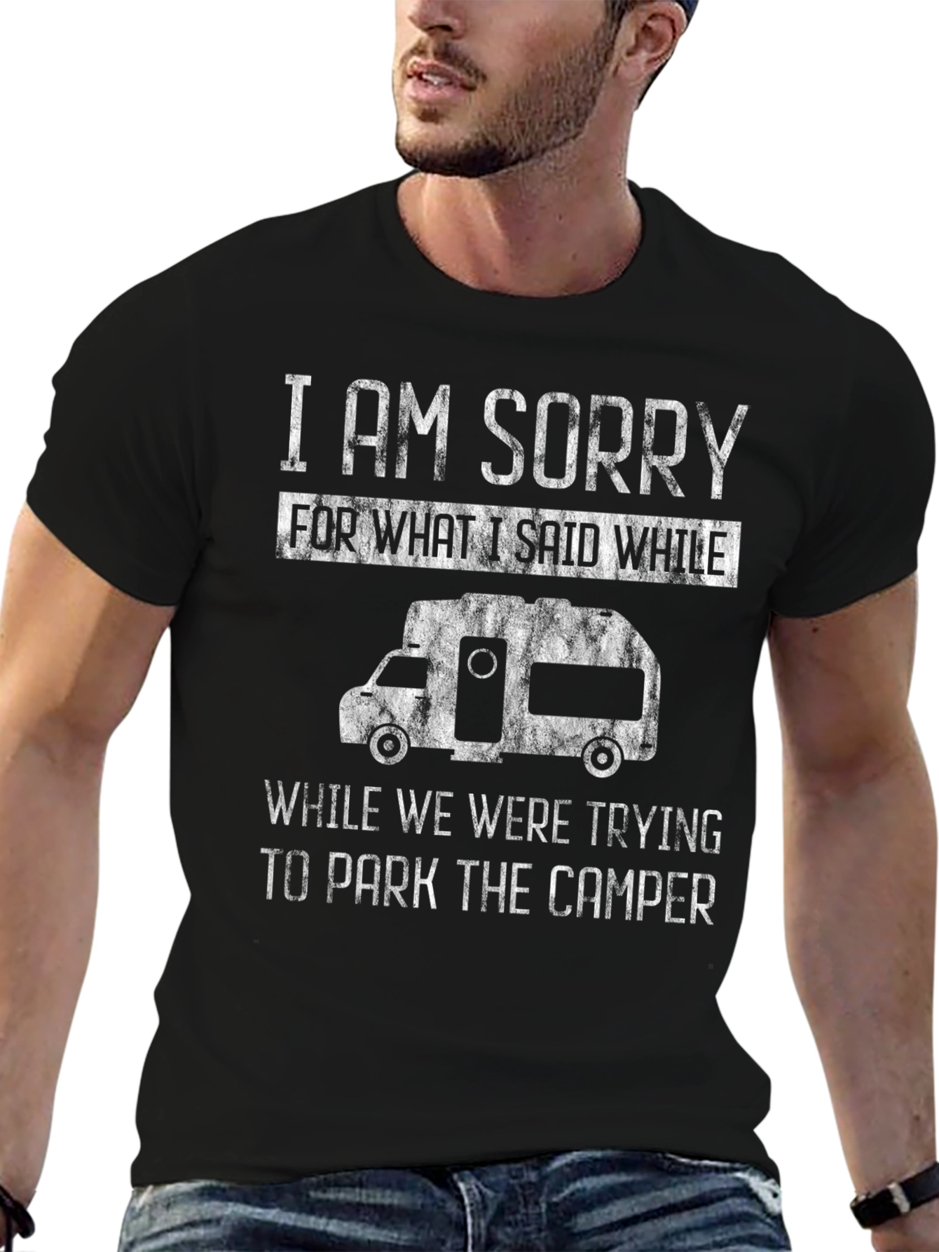 Funny Camper T-Shirt - I Am Sorry...