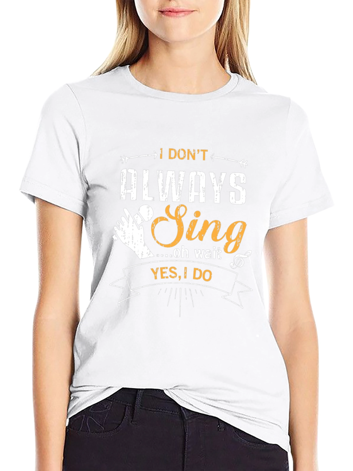 I Dont Always Sing T-Shirt - Funny Musician Tee