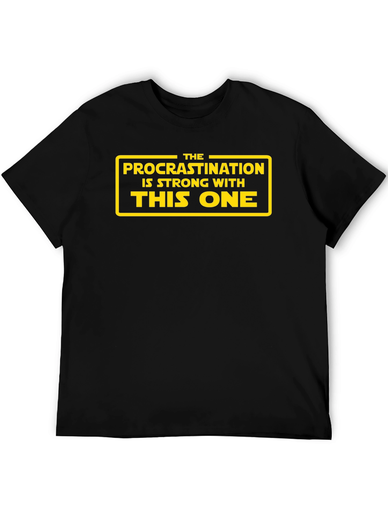 Procrastination Star Wars Inspired T-Shirt