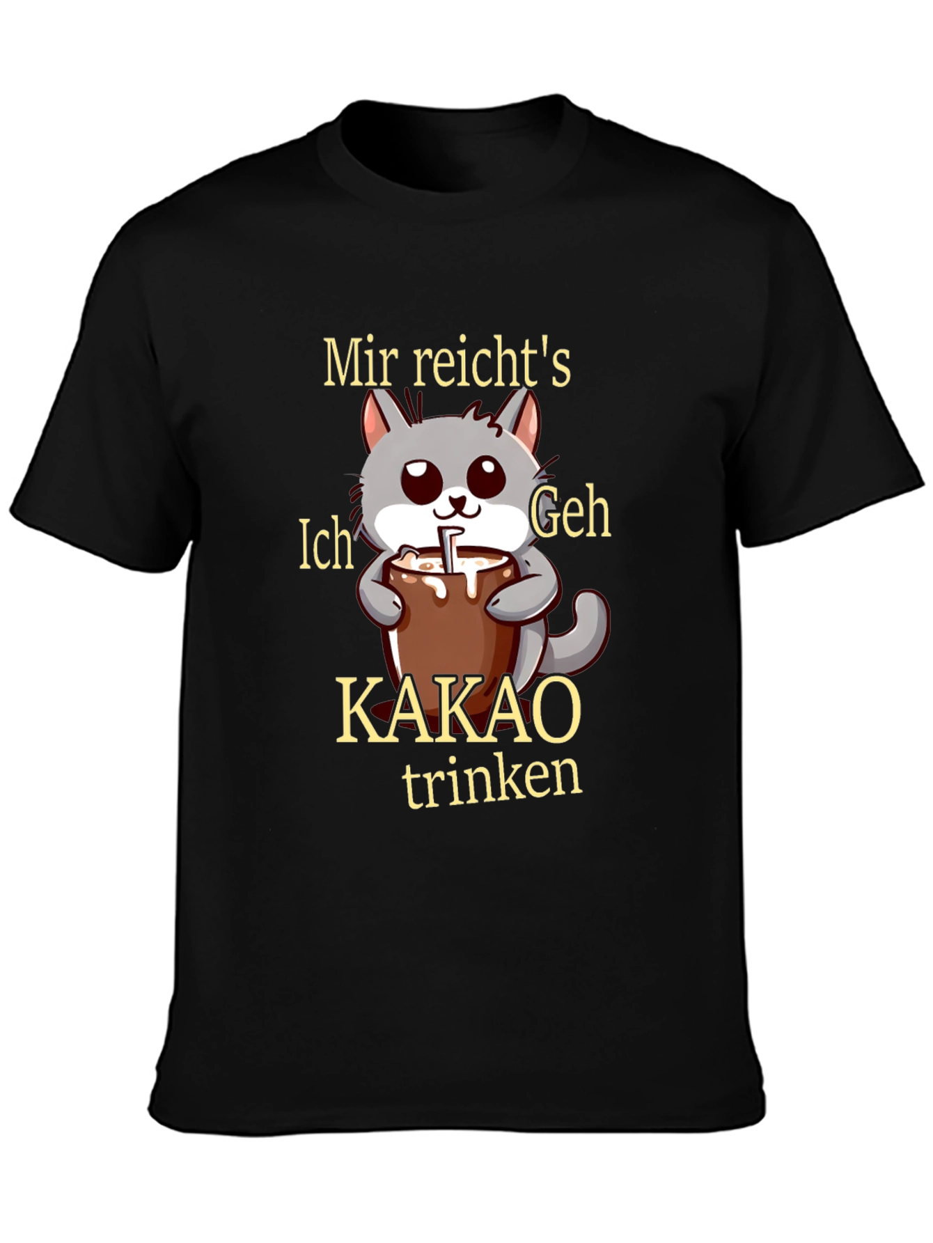 Mir reichtss Ich geh Kakao trinken T-Shirt