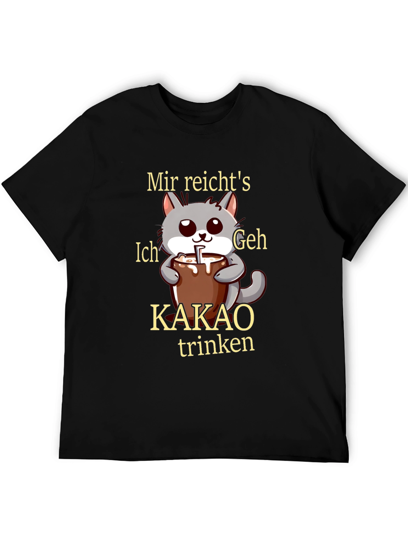 Mir reichtss Ich geh Kakao trinken T-Shirt