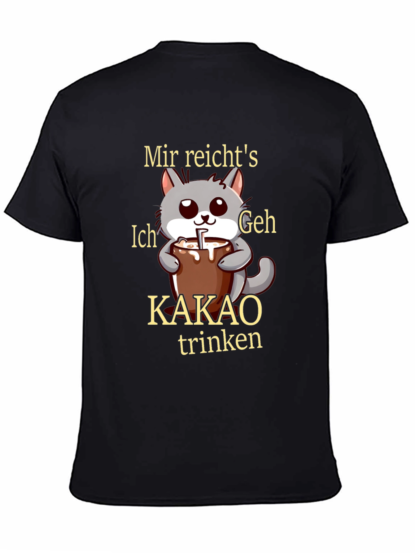 Mir reichtss Ich geh Kakao trinken T-Shirt