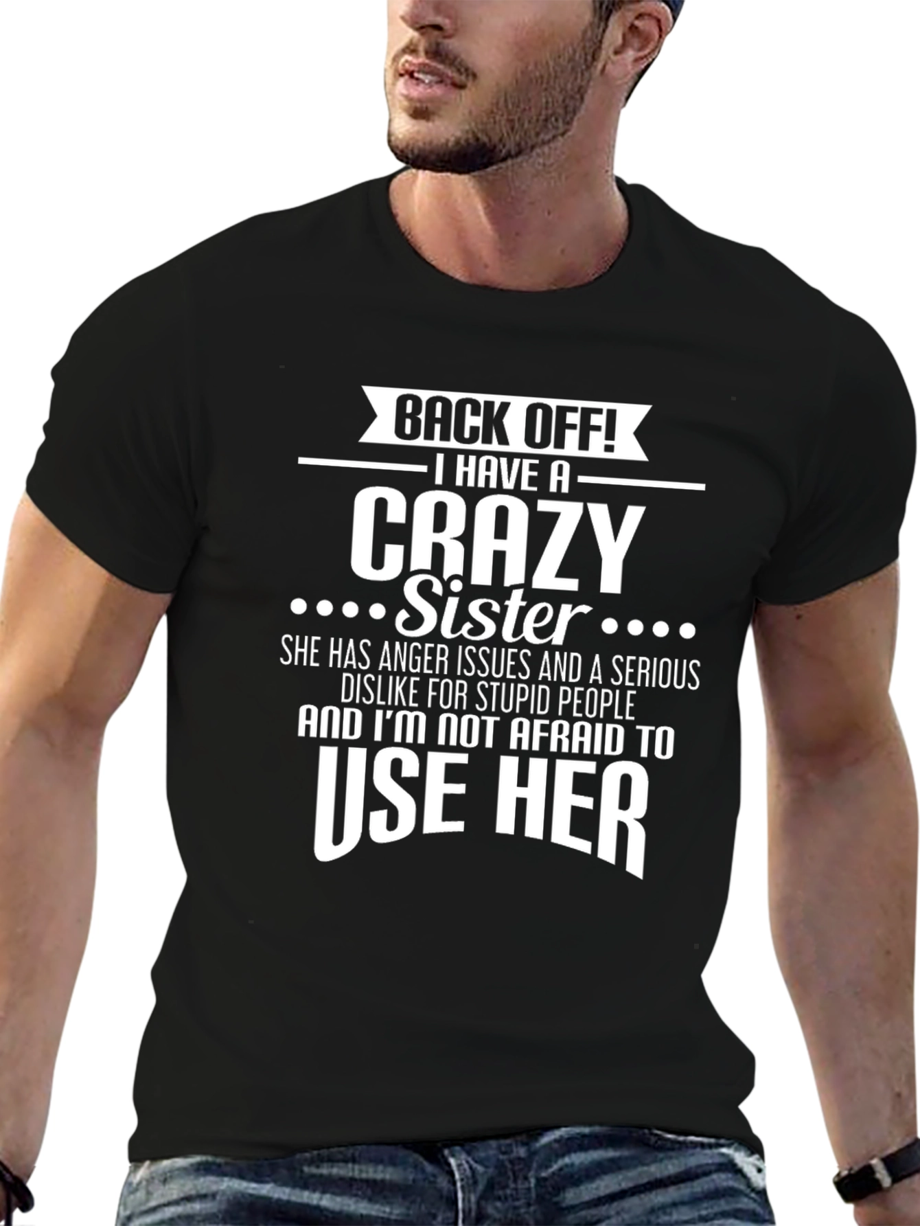 Back Off Crazy Sister Novelty Graphic T-Shirt