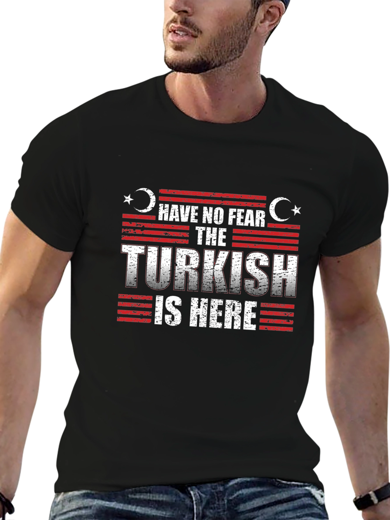 Have No Fear The Turkish is Here Black T-Shirt