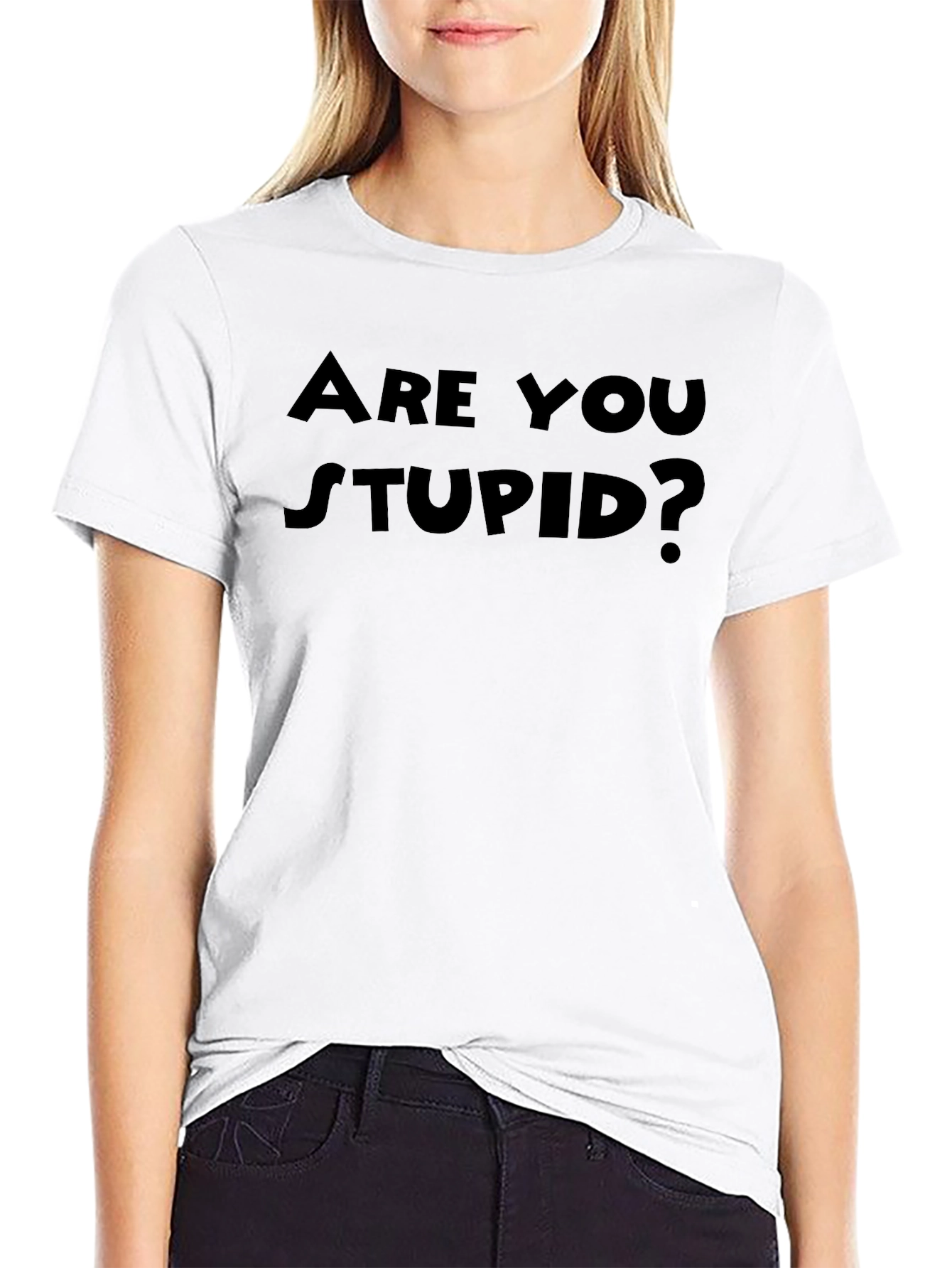 Are You Stupid? Funny Black T-Shirt