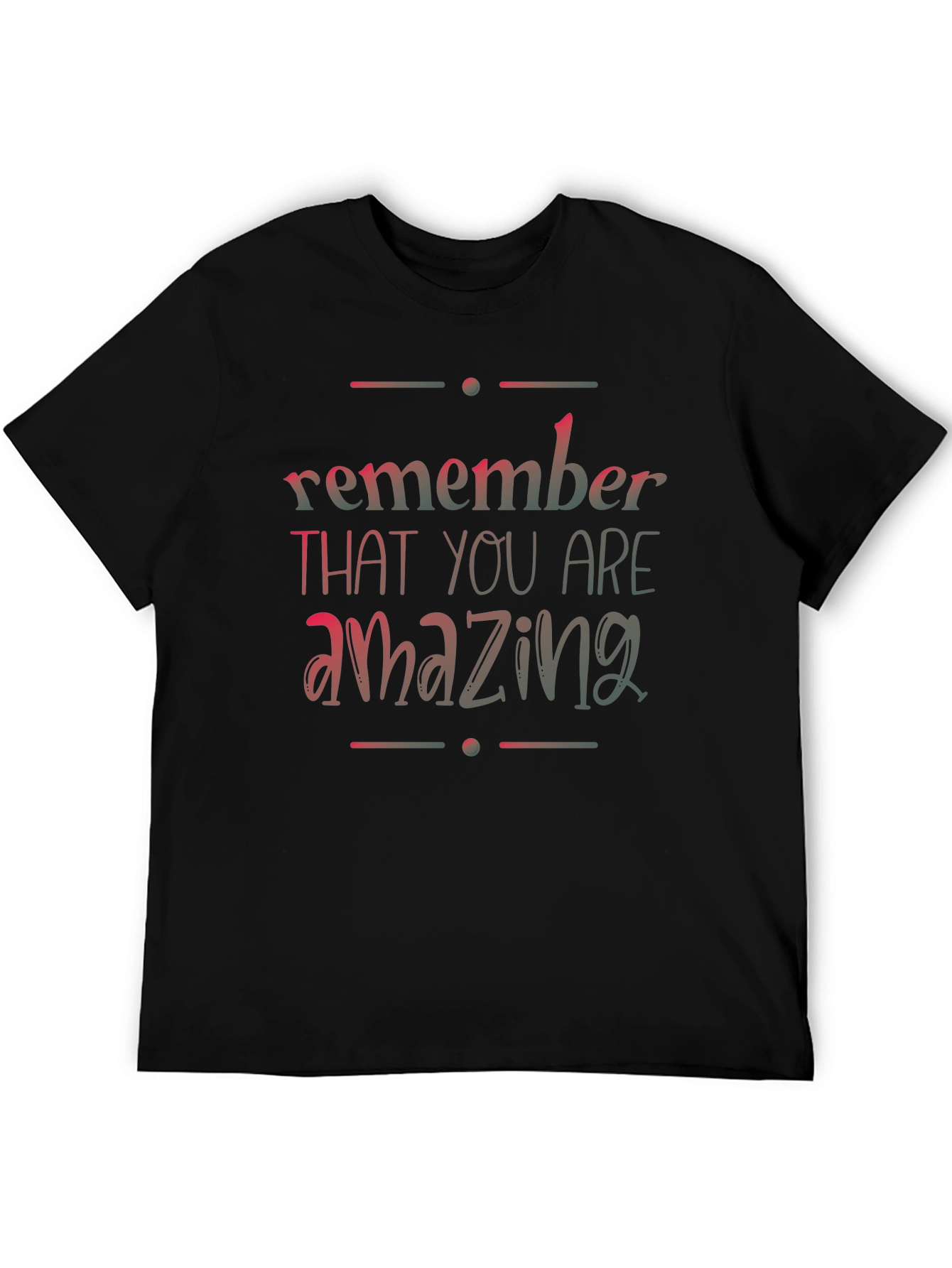 Remember You Are Amazing Black T-Shirt
