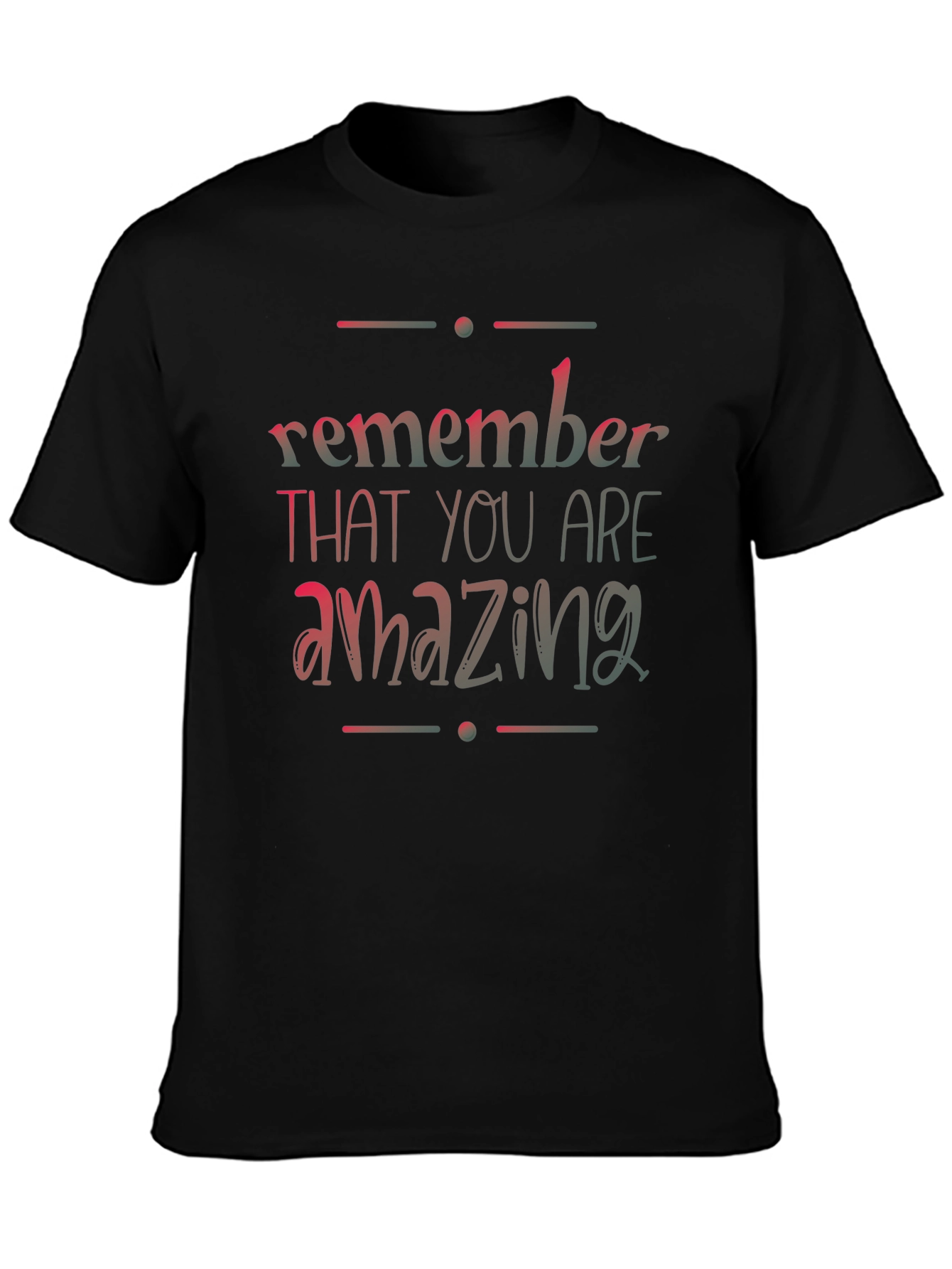 Remember You Are Amazing Black T-Shirt