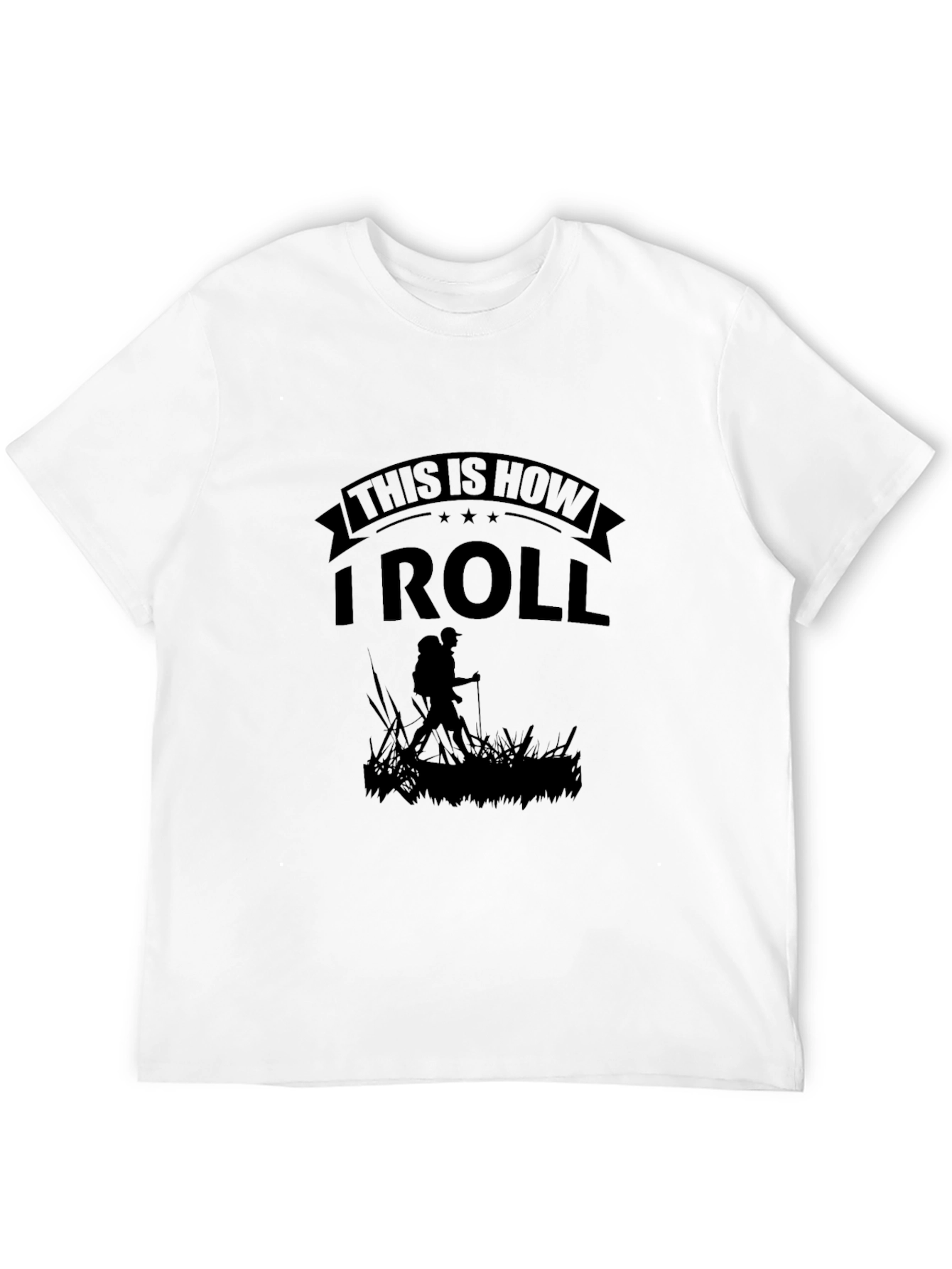 This Is How I Roll Hiking T-Shirt