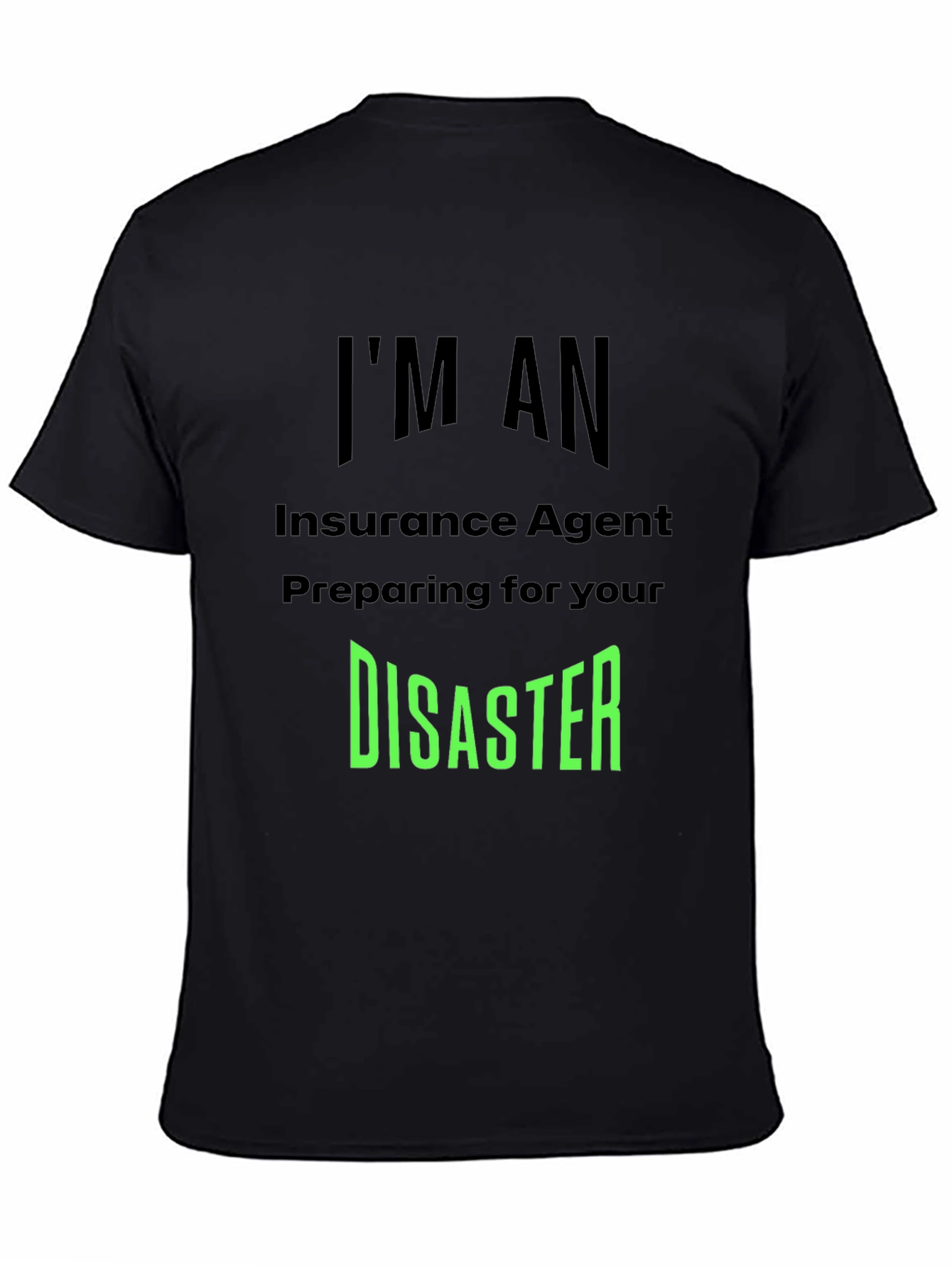 Insurance Agent Disaster T-Shirt