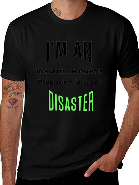 Insurance Agent Disaster T-Shirt