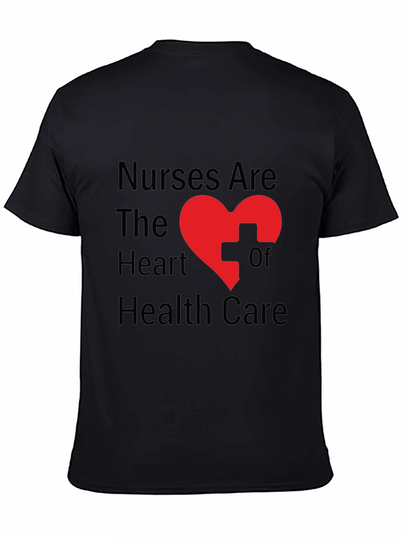 Nurses Are The Heart of Healthcare T-Shirt