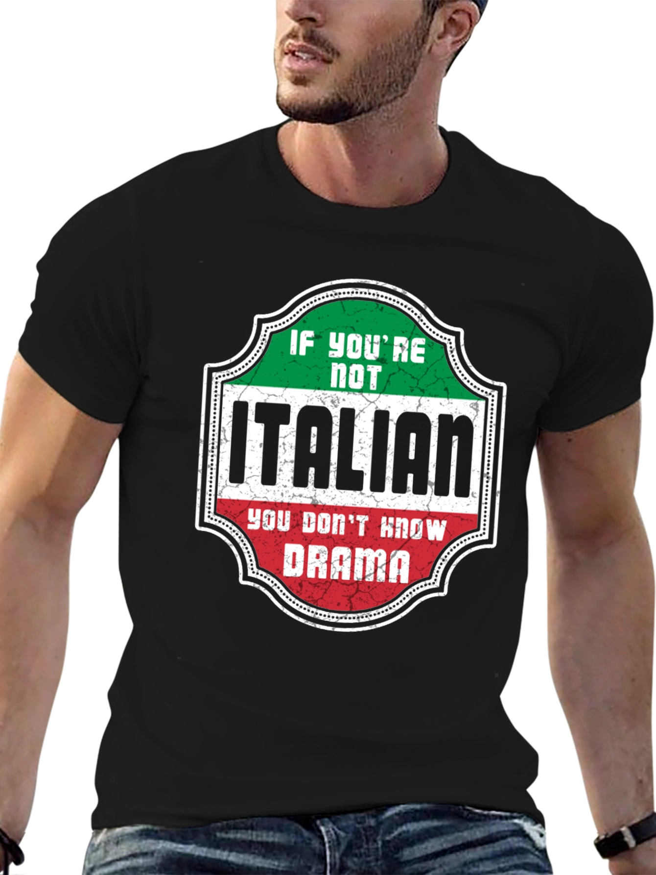 Italian Drama T-Shirt - If Youre Not Italian