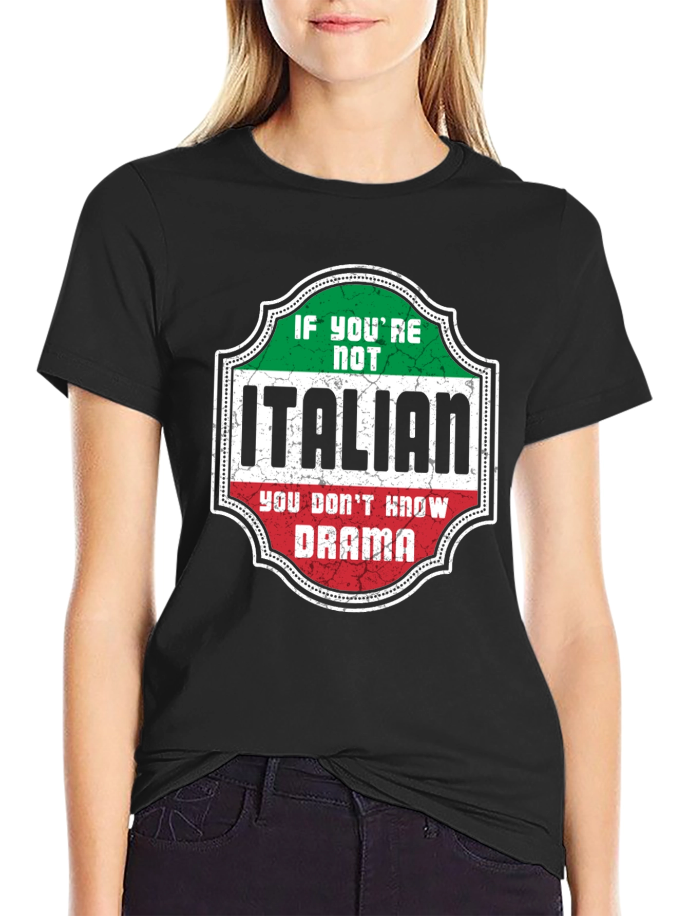 Italian Drama T-Shirt - If Youre Not Italian