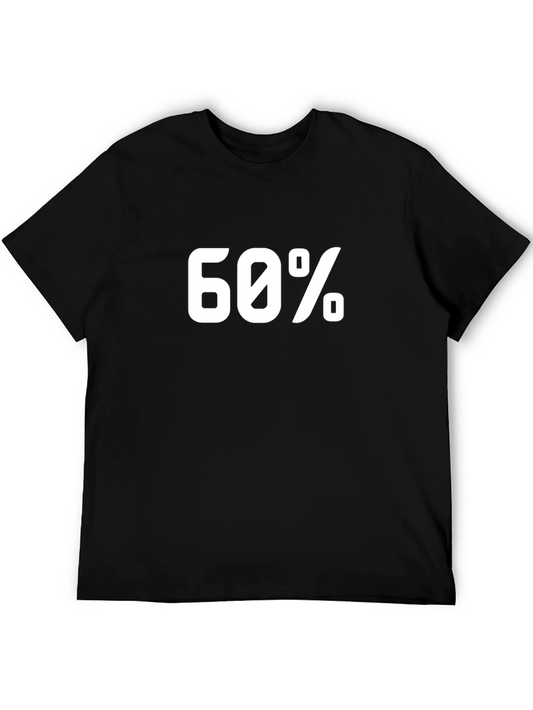 60 Percent Black T-Shirt
