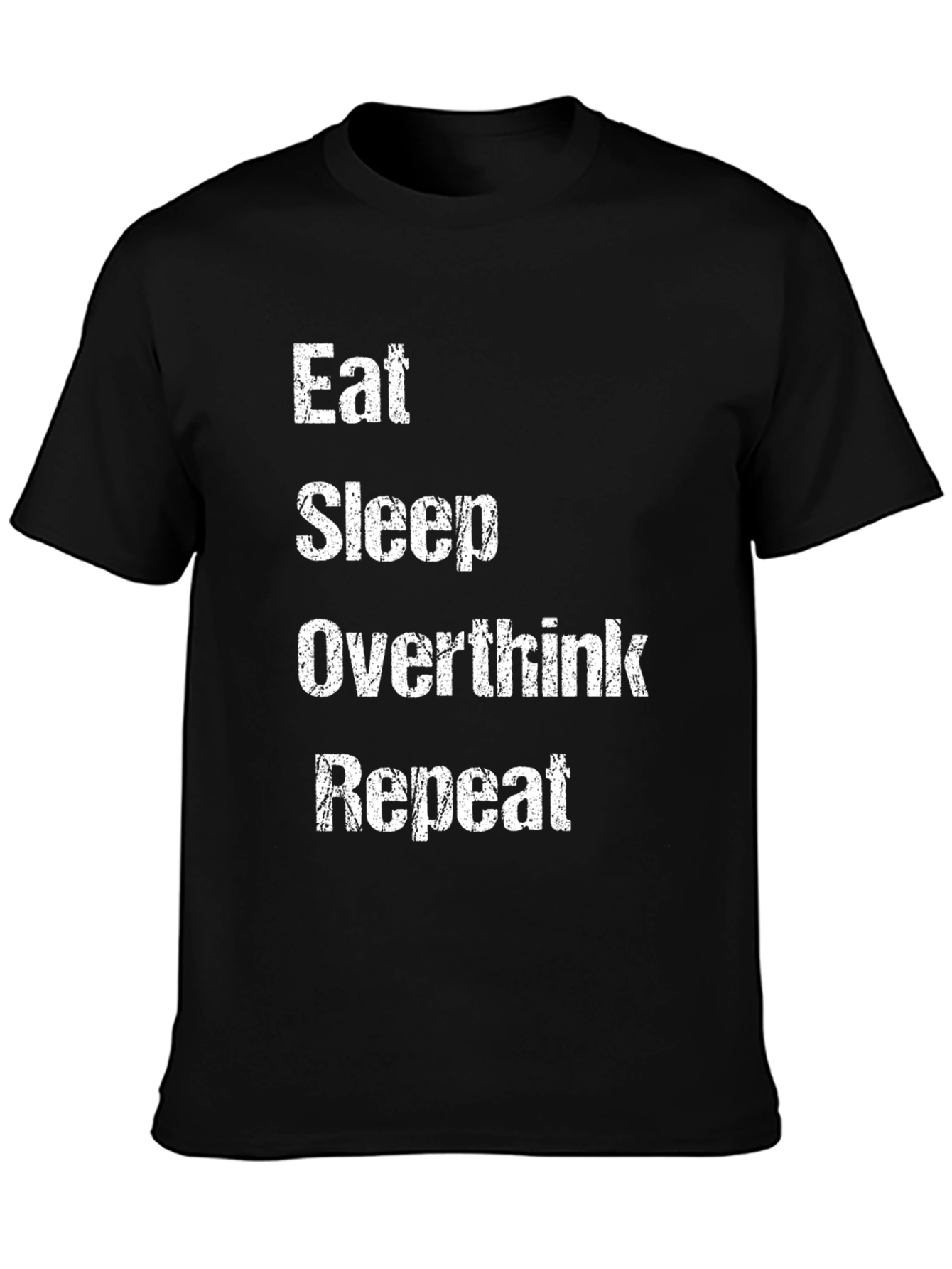 Eat Sleep Overthink Repeat Graphic Tee