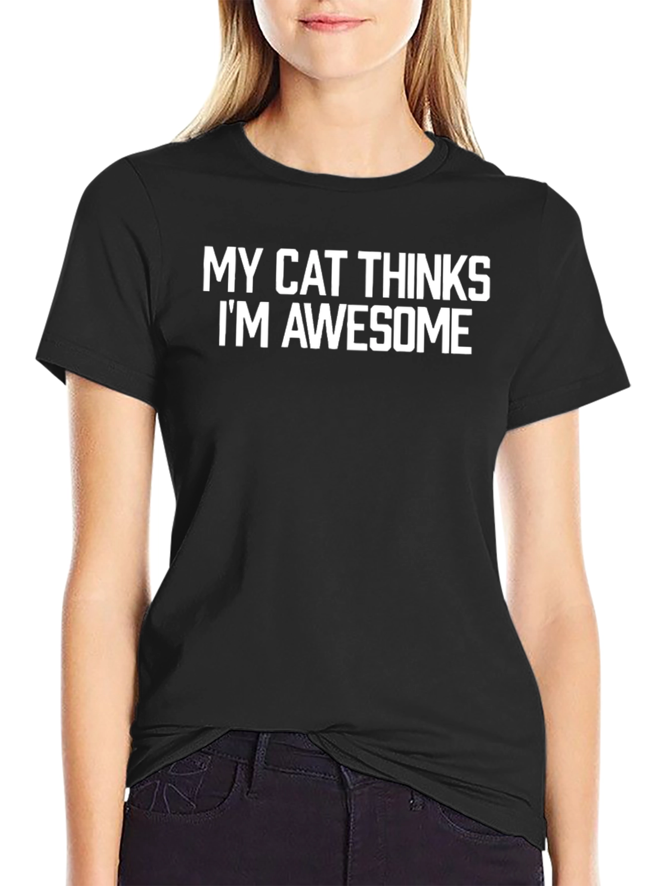 My Cat Thinks Im Awesome - Black T-Shirt