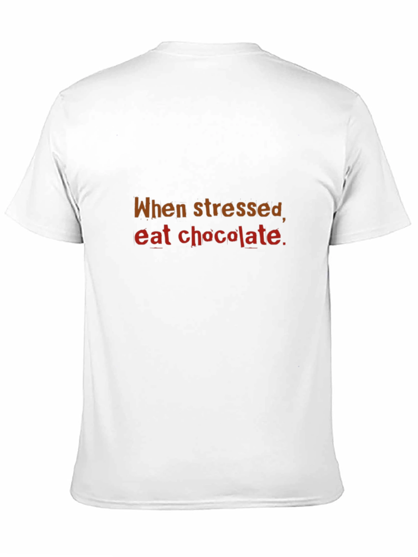 When Stressed Eat Chocolate T-Shirt Comfort Tee