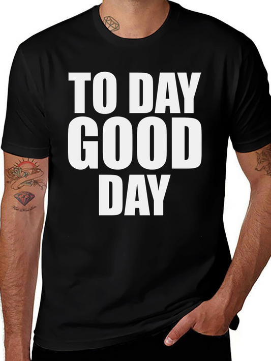 To Day Good Day Black Graphic T-Shirt