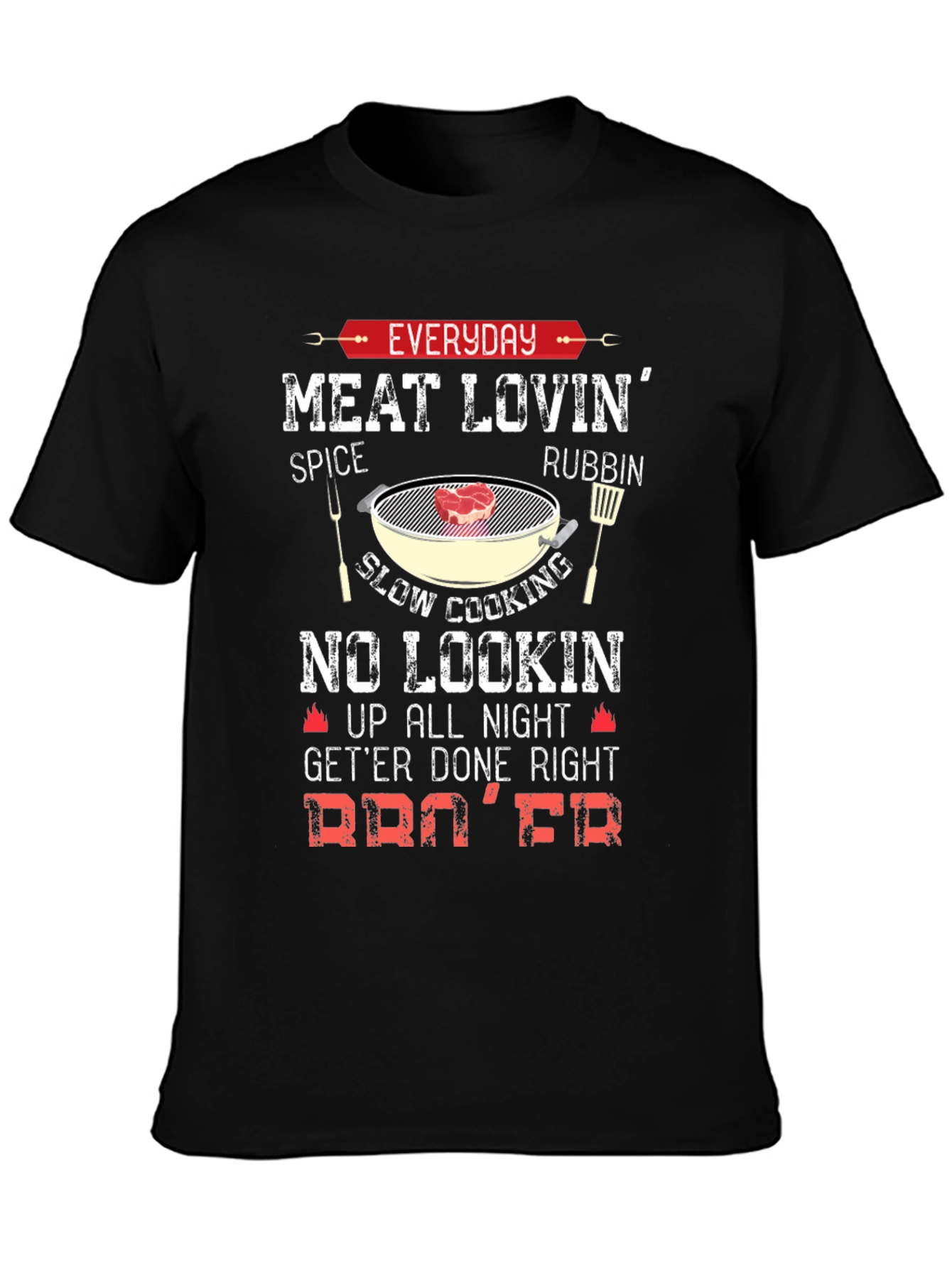 Everyday Meat Lovin BBQ T-Shirt