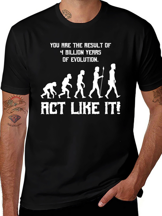 Evolution Humor T-Shirt - Act Like It!