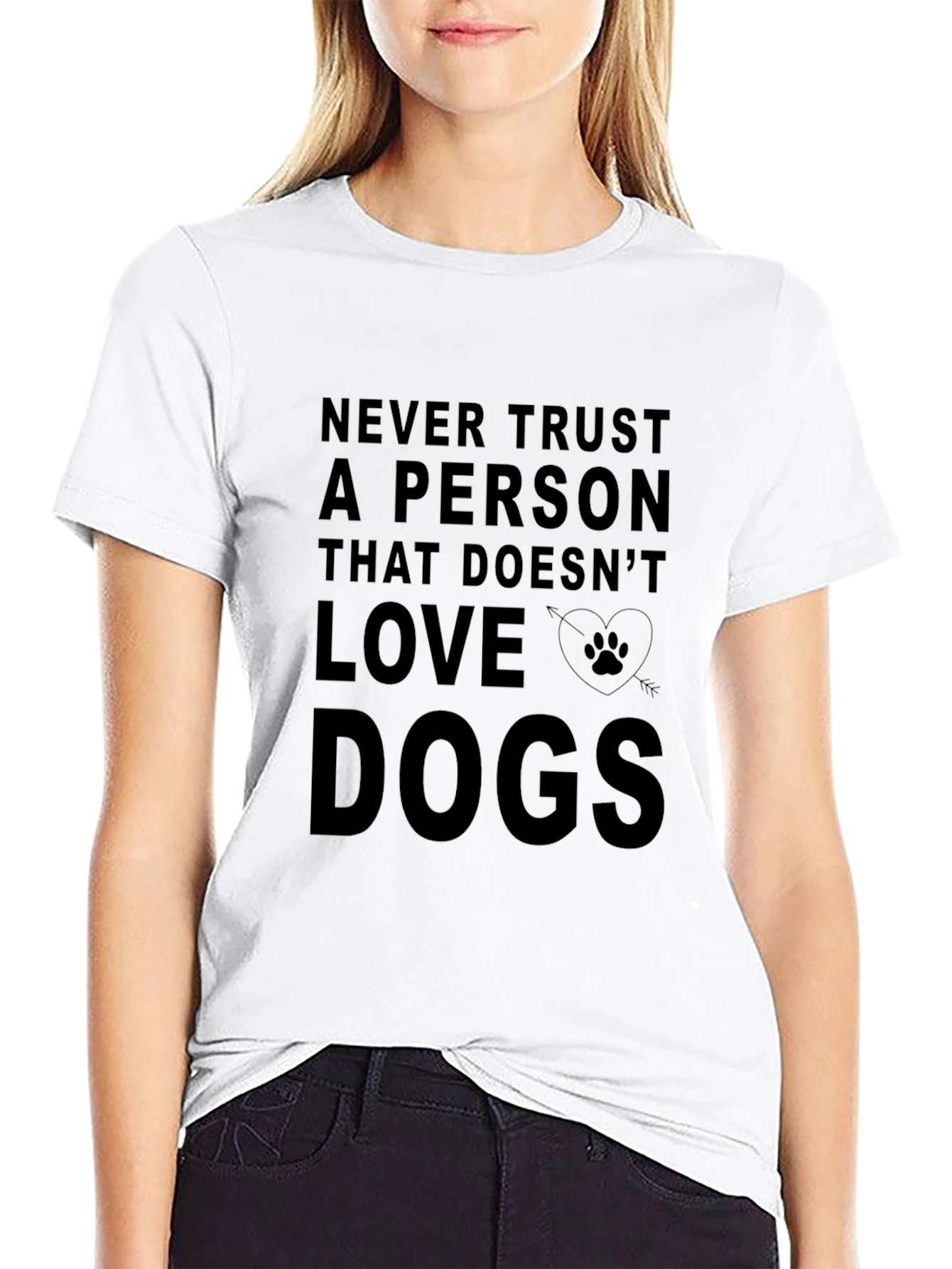 Never Trust A Person That Doesnt Love Dogs T-Shirt