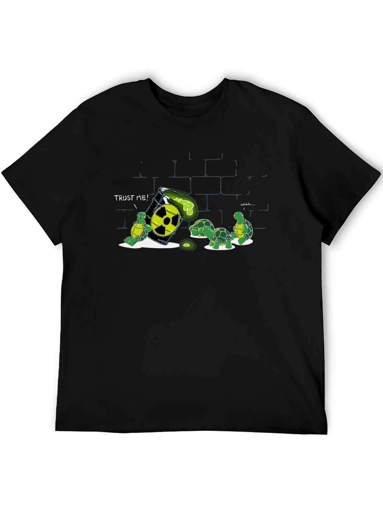 Radioactive Turtles Graphic T-Shirt - Trust Me!