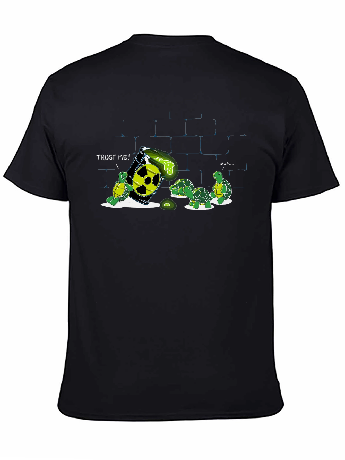 Radioactive Turtles Graphic T-Shirt - Trust Me!